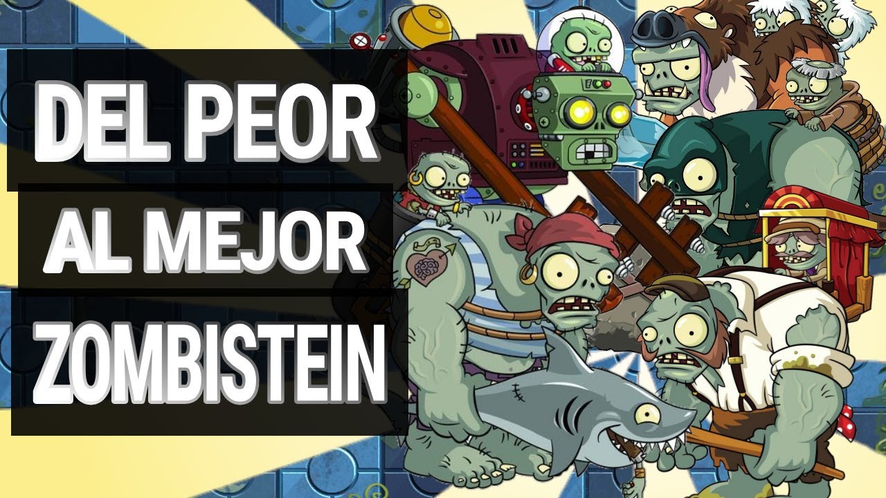 TOP ZOMBISTEIN del mas DEBIL al más FUERTE || Plants vs Zombies 2