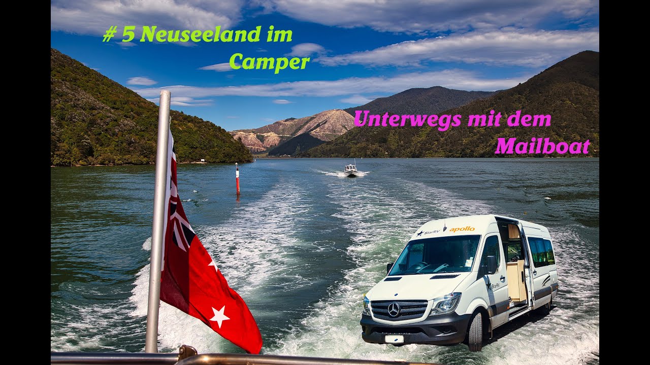 Wohnmobilreise durch Neuseeland - #5  Postboot, Shietwetter,  Ringsuche und Milchstrasse