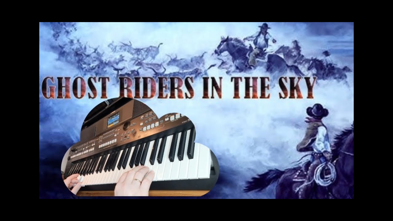 (Ghost)Riders in the sky on Keyboard(Yamaha PSR SX 600)