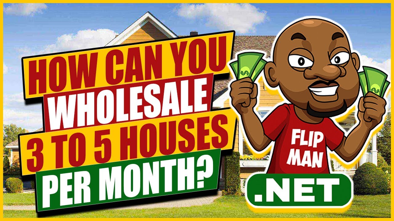How Can You Wholesale 3 to 5 Houses Per Month?  Step by Step | The Flip Man