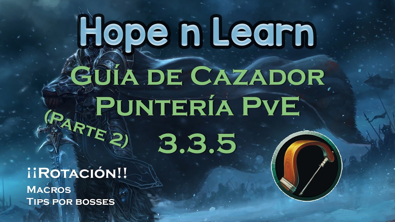Guía de Cazador Puntería PvE 3.3.5 (Parte 2)