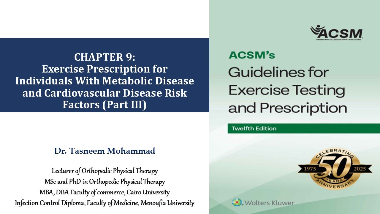 Lec. 5 - ACSM - ch. 9 (part III) - Dr. Tasneem Mohammad