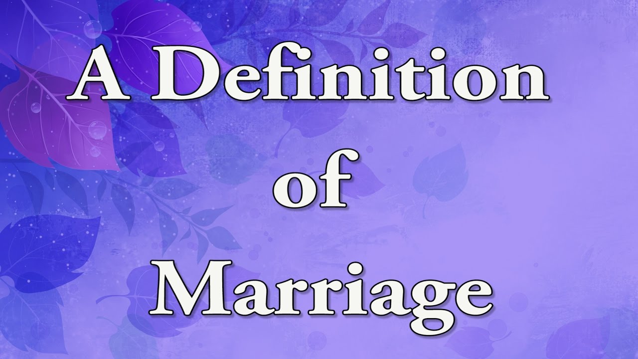 A Definition Of Marriage