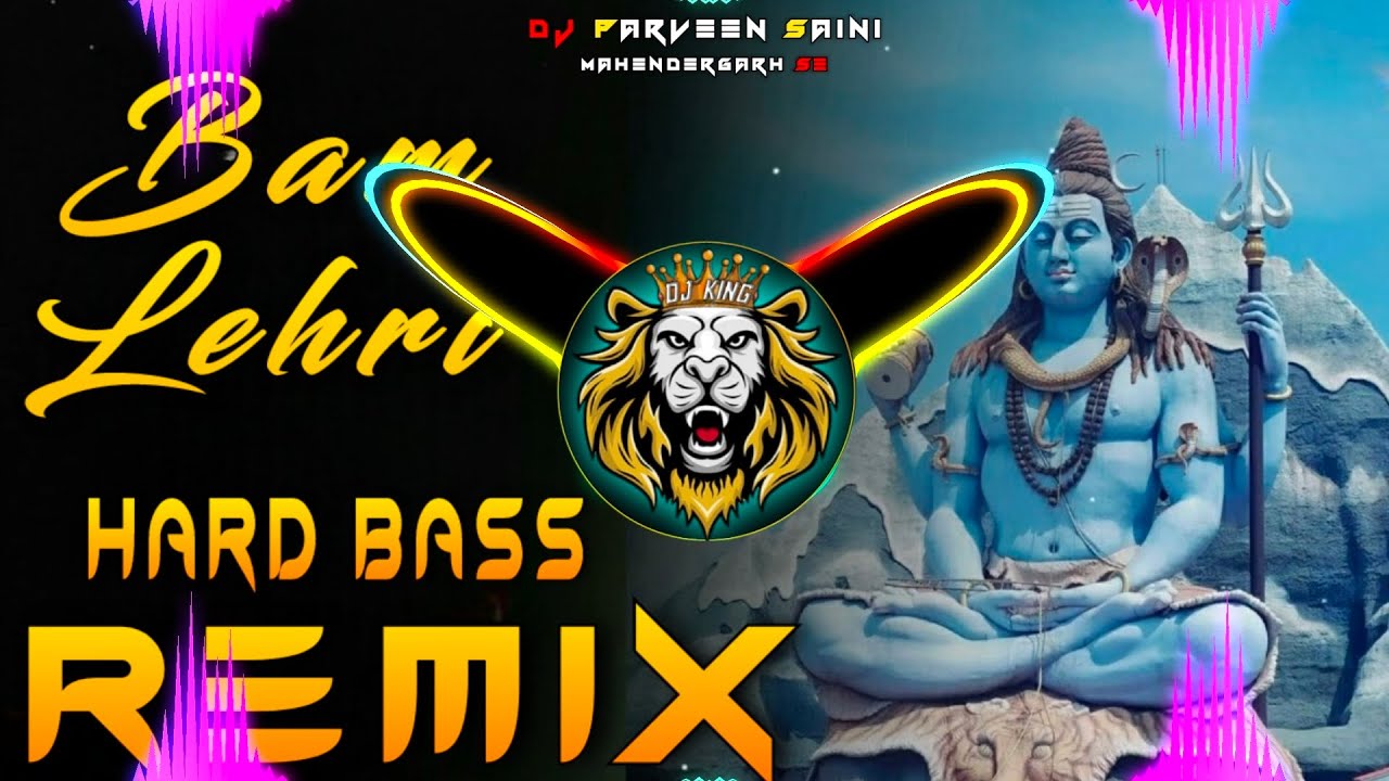 Bam Lehri Dj Remix Hard Bass | Full Vibration Mix Bhole Song | Dj Parveen Saini Mahendergarh