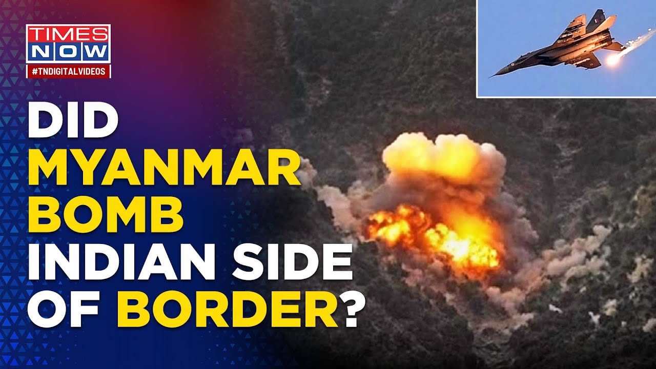 Reports Of Myanmar’s Junta Bombing Indian Side Of Border Surface, Here's What Happened