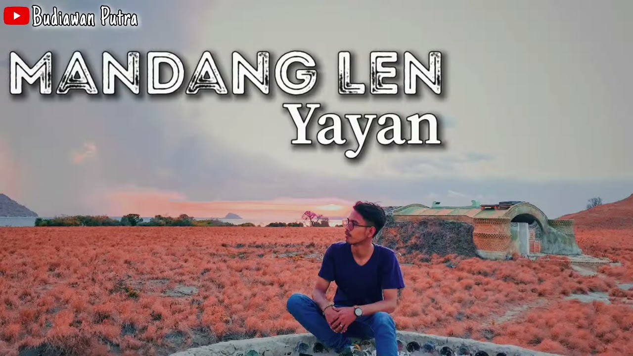 LIRIK LAGU SUMBAWA || Yayan - Mandang Len