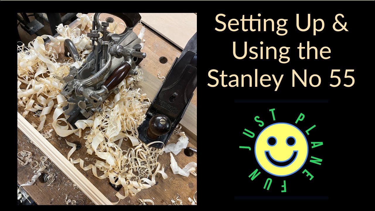 How to set up & use the No 55 Stanley combination plane ~Iron #102~