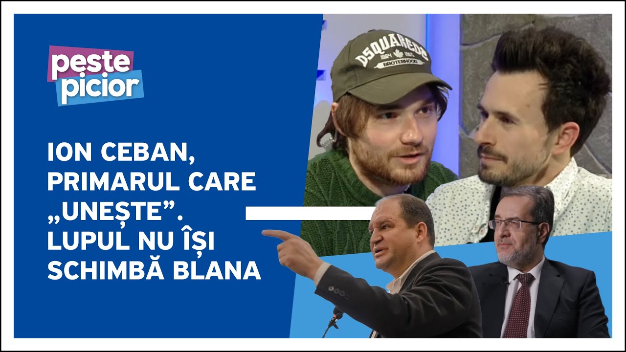 Peste Picior - Ion Ceban, primarul care „unește” | Lupul nu își schimbă blana