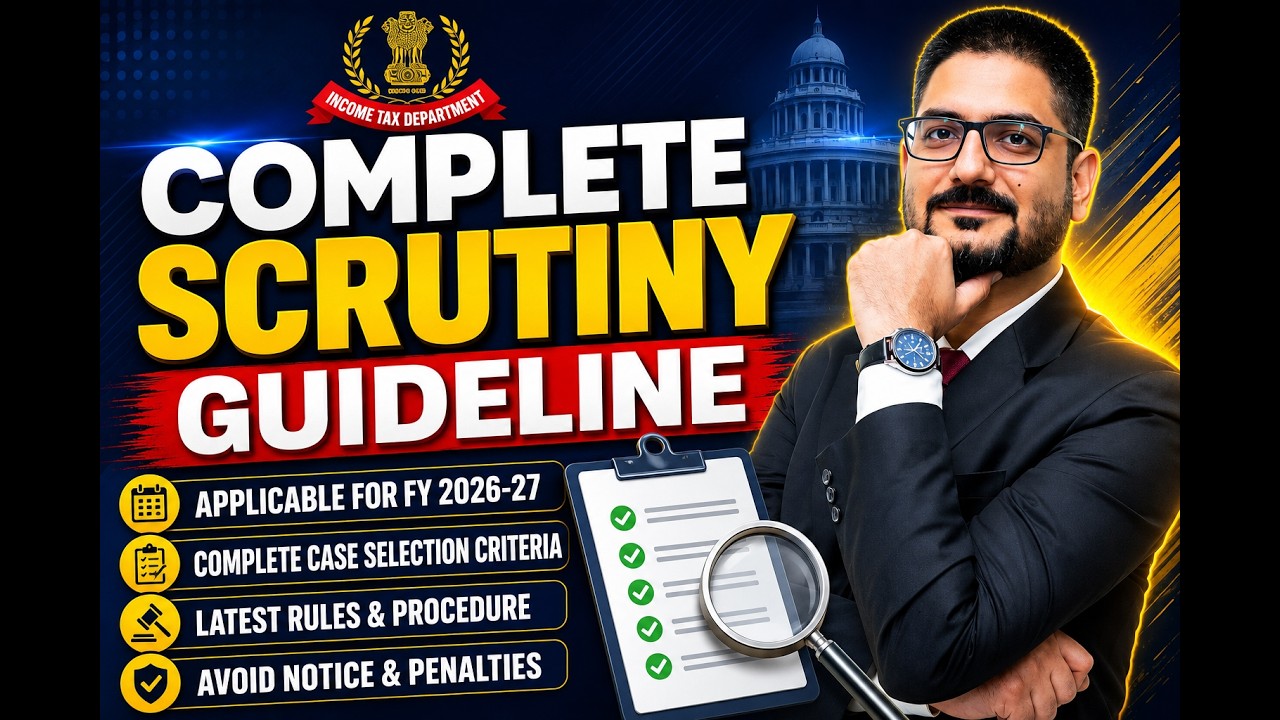 Complete Scrutiny Guideline - Income Tax | CA Kushal Soni