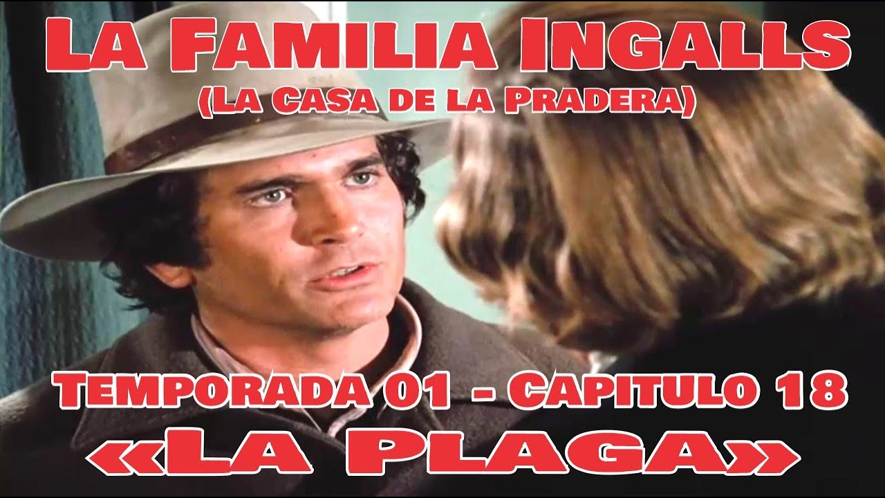 La Familia Ingalls T01-E18 - 1/6 (La Casa de la Pradera) Latino HD  &laquo;La Plaga&raquo;