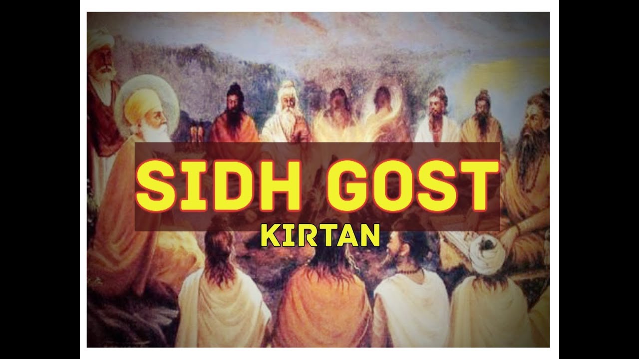 ਸਿਧ ਗੋਸਟਿ ਕੀਰਤਨ | Sidh Gost Kirtan