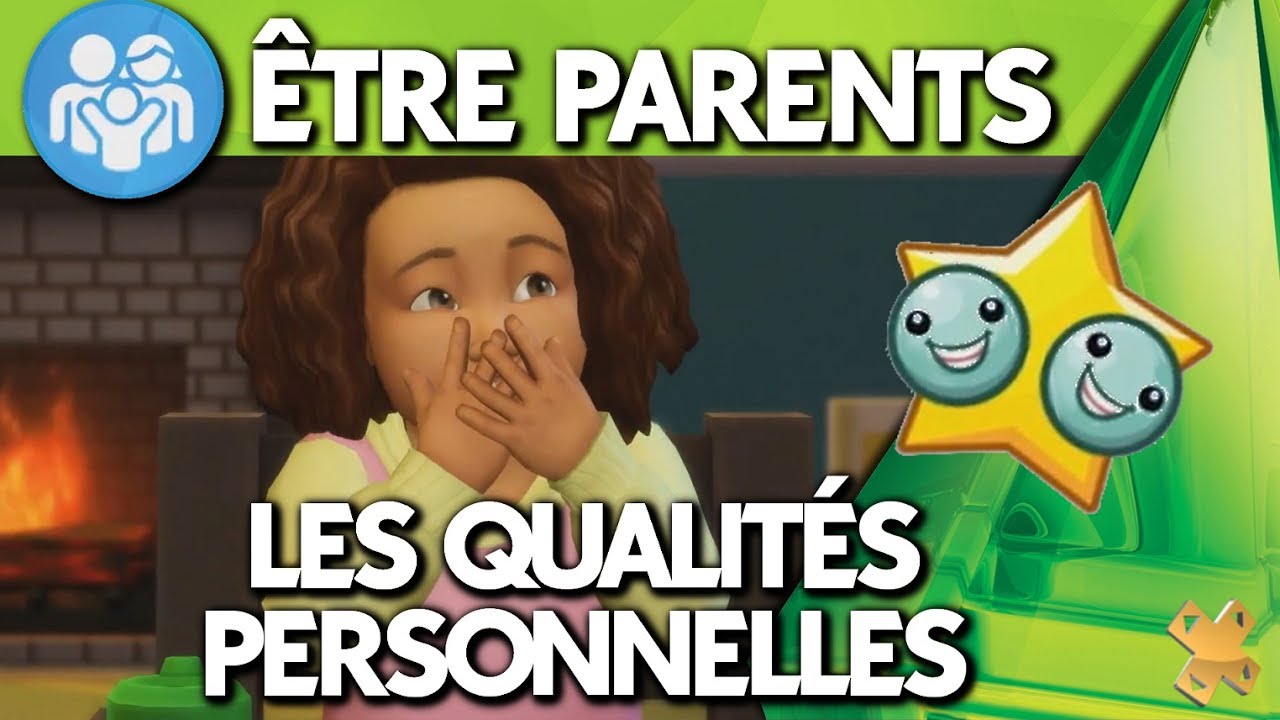 Les Sims 4 | Être Parents | Explications des Qualités Personnelles