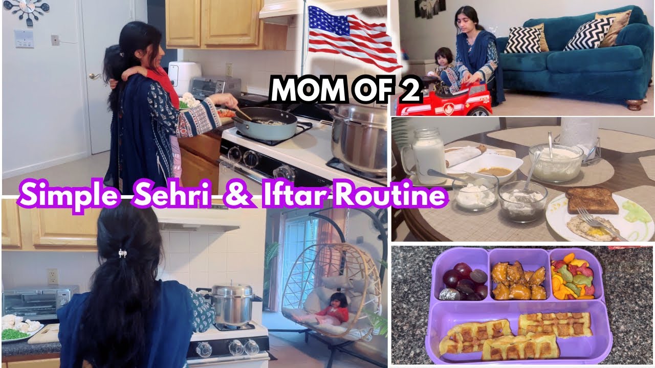 My Simple Sehri & Iftar Routine | Pakistani MOM of 2 in America 🇺🇸 | kids Lunchbox ideas & recipes
