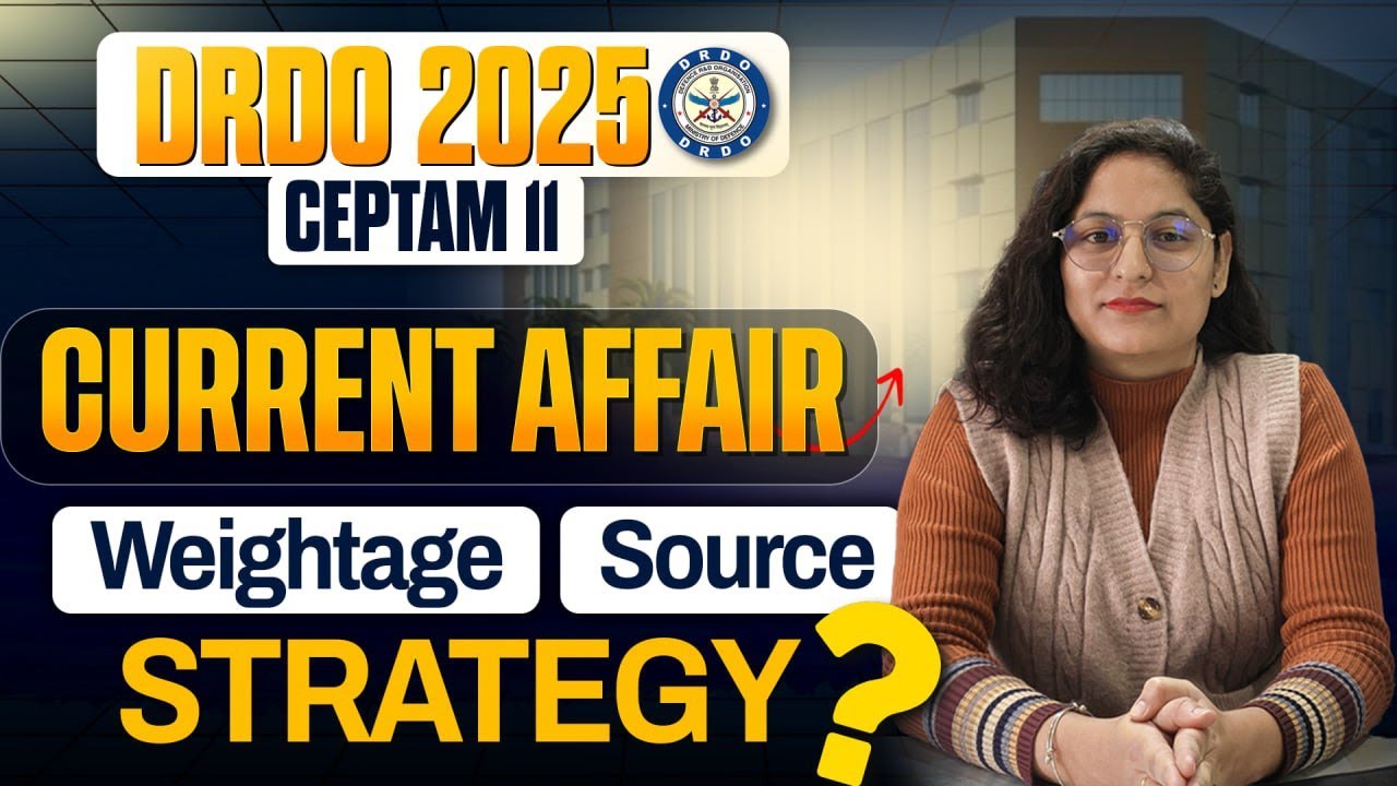 DRDO 2025 CEPTAM 11 Current Affairs | Weightage, Best Sources & Strategy | Complete Guide