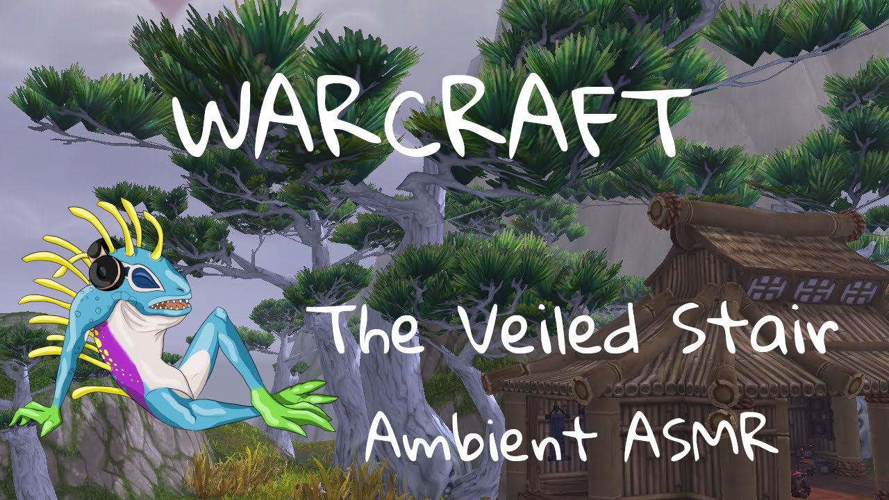 WARCRAFT Ambient ASMR - The Veiled Stair 1HR