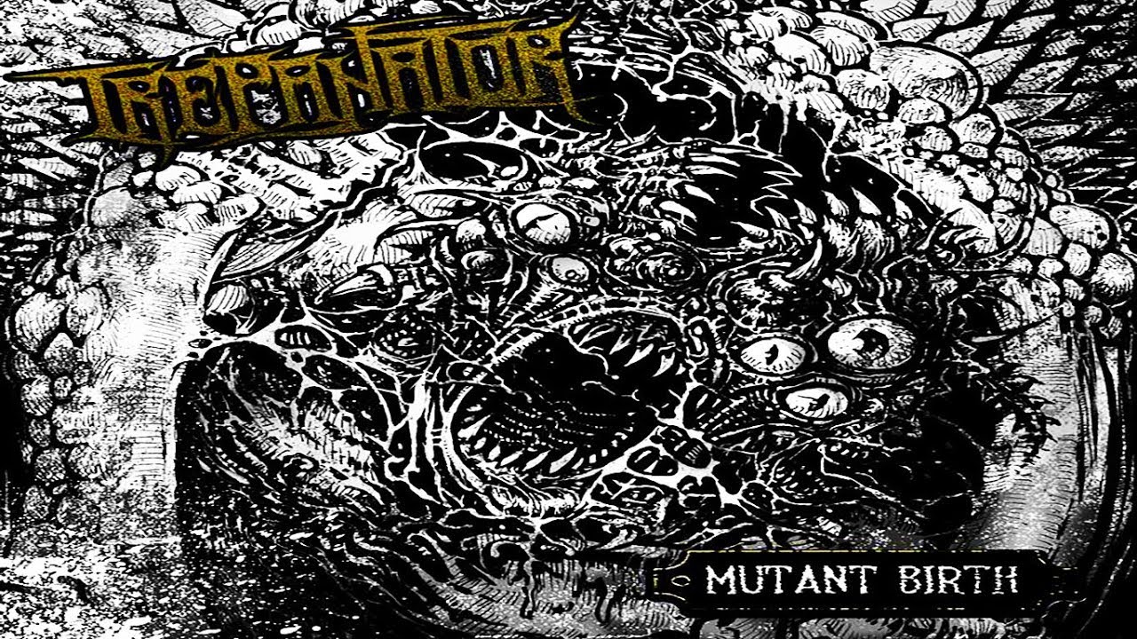 &bull; TREPANATOR - Mutant Birth [Full EP Album] Old School Death Metal
