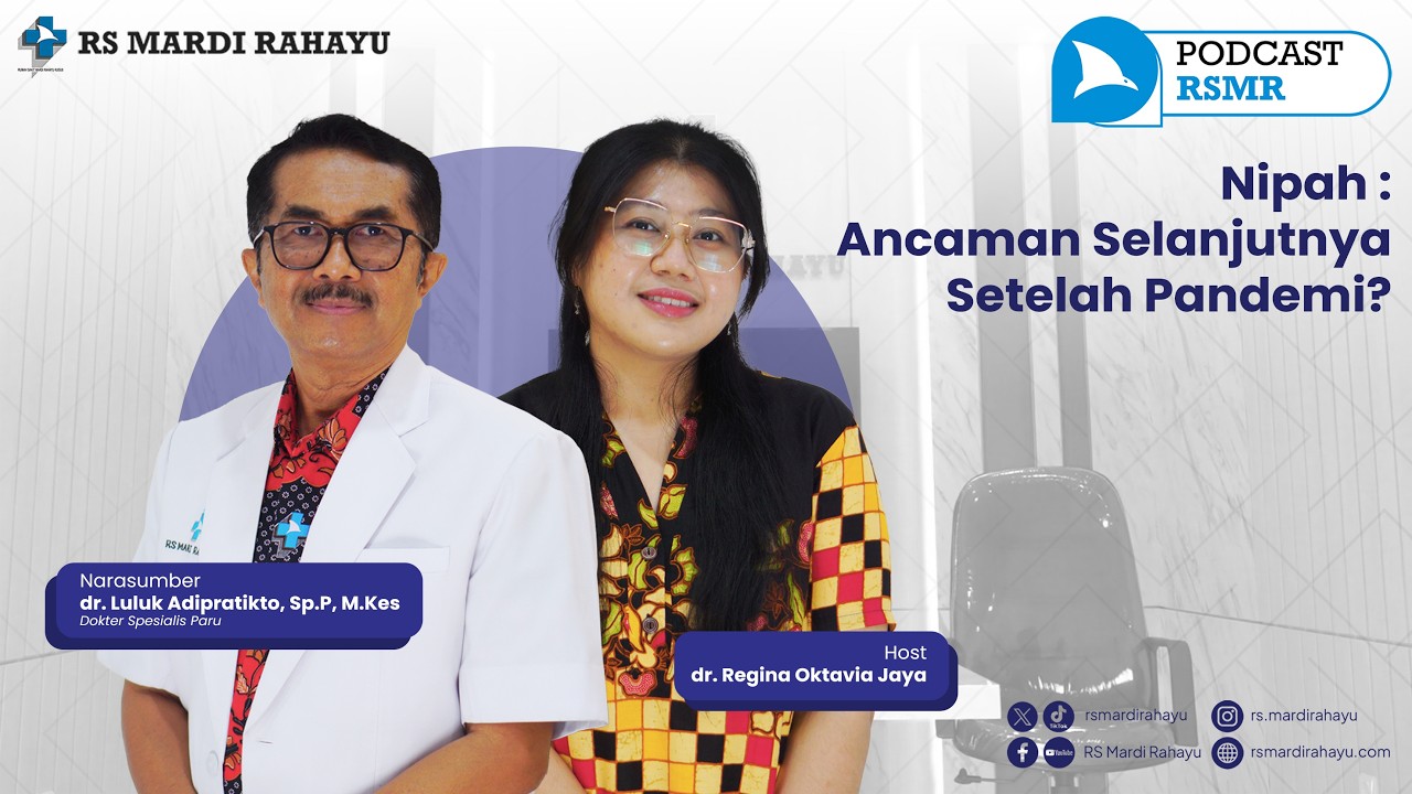 Podcast RSMR : Nipah : Ancaman Selanjutnya Setelah Pandemi?