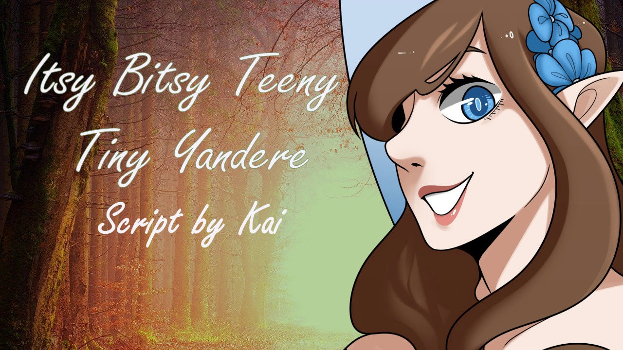 Itsy Bitsy Teeny Tiny Yandere [ASMR][Roleplay][F4A][Nature Ambience]