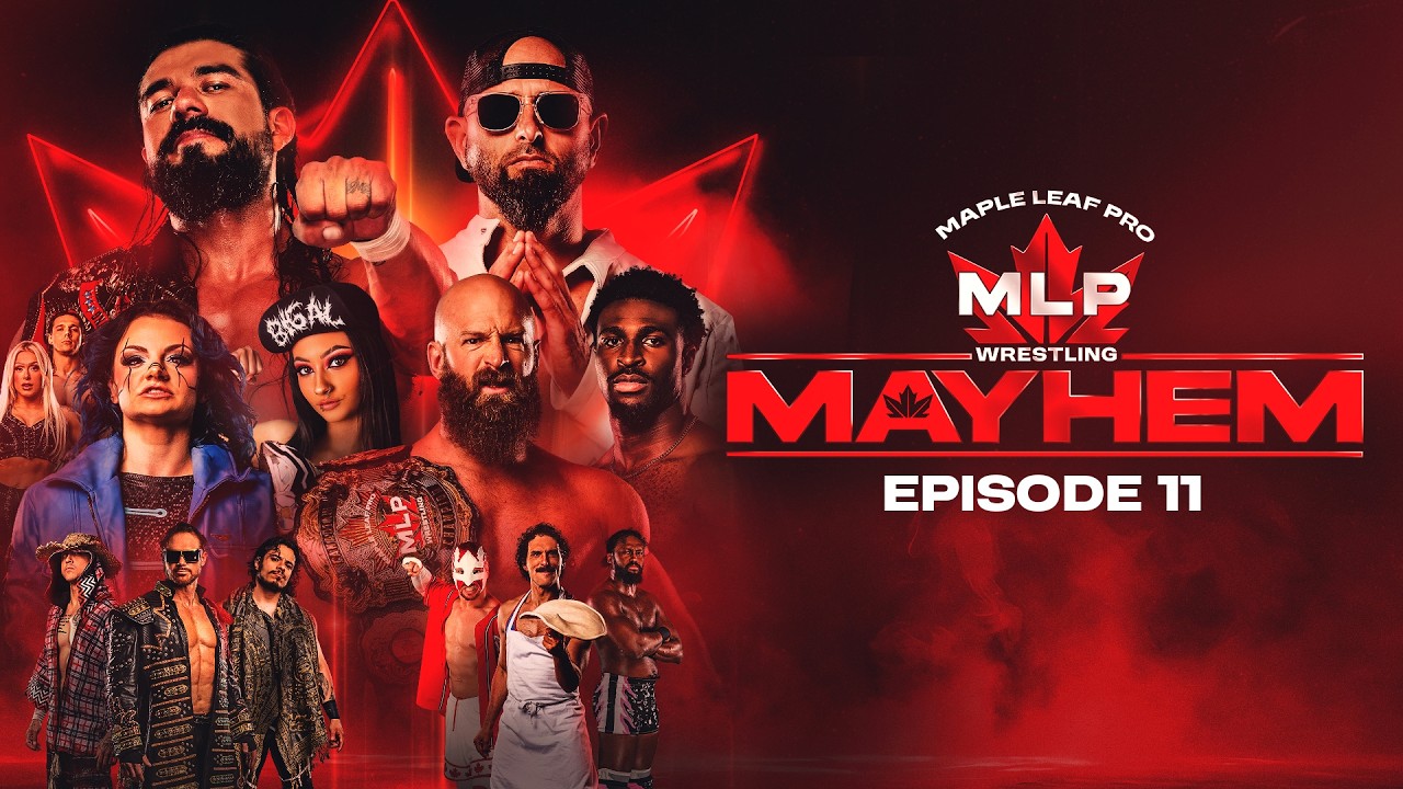 Maple Leaf Pro Wrestling Mayhem | Episode 11 | Full Show