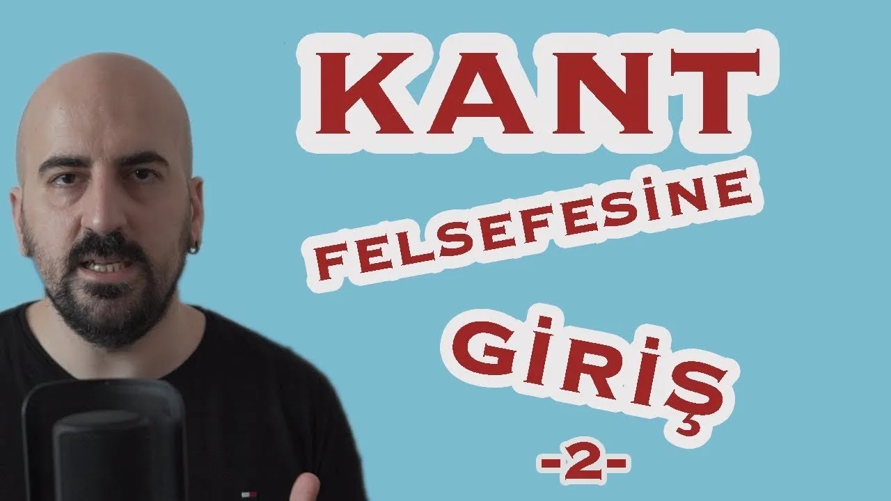 Kant'ın bilgi felsefesini anlamak (2) - Saf Aklın Eleştirisi ne anlatıyor?