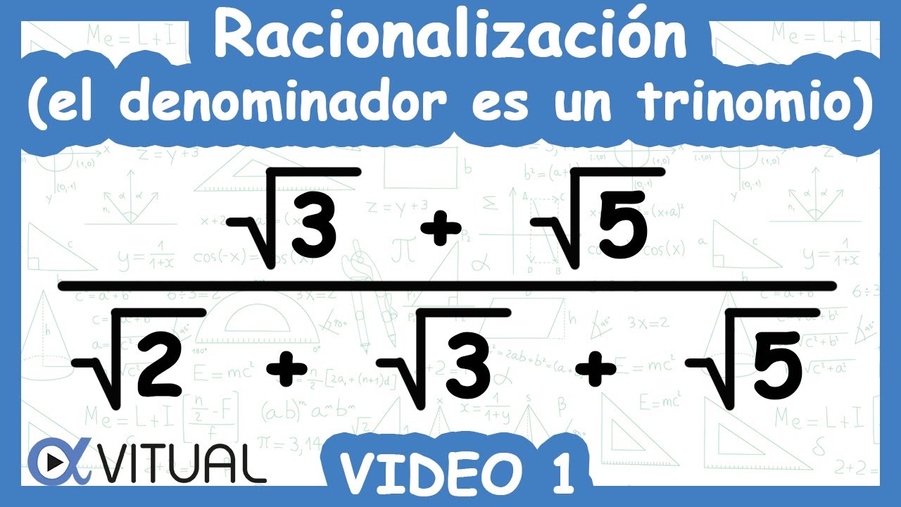 Racionalización (el denominador es un trinomio) | Video 1 de 2