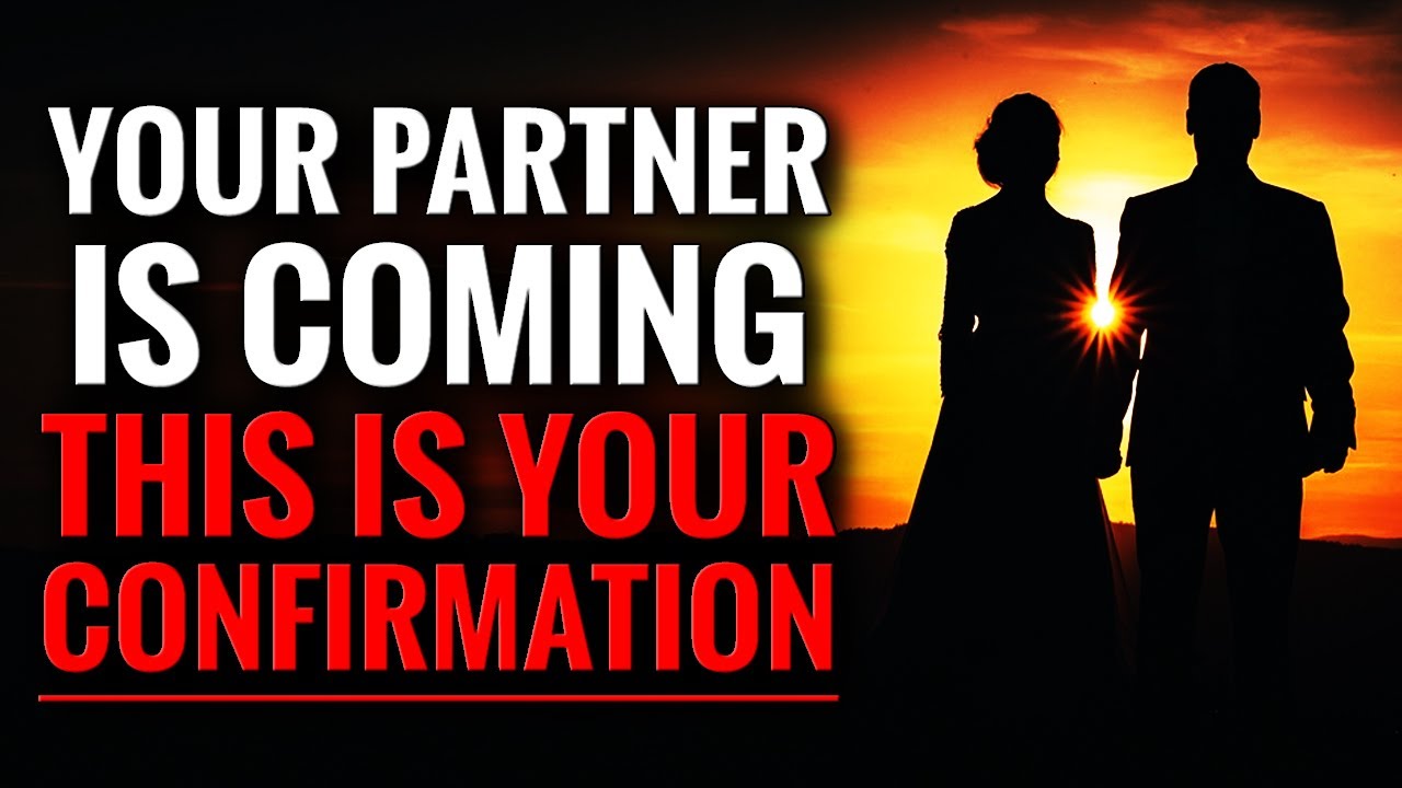 God Is Telling You, Your Partner Is Coming This Is Your Confirmation