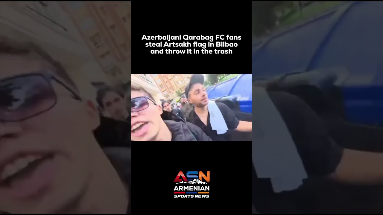 Azerbaijani Qarabag FC fans steal Artsakh flag and throw it in trash in display of Armenophobia