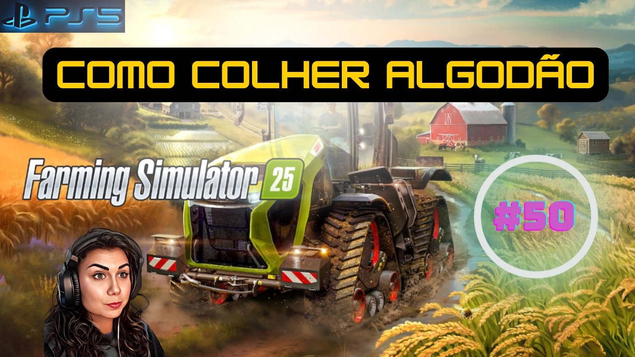 🎮 FARMING SIMULATOR 25 - COMO COLHER ALGODÃO -  PS5 Gameplay 4K - #50