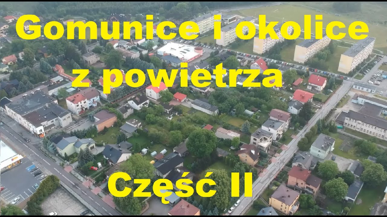 Gomunice i okolice z powietrza - Część II