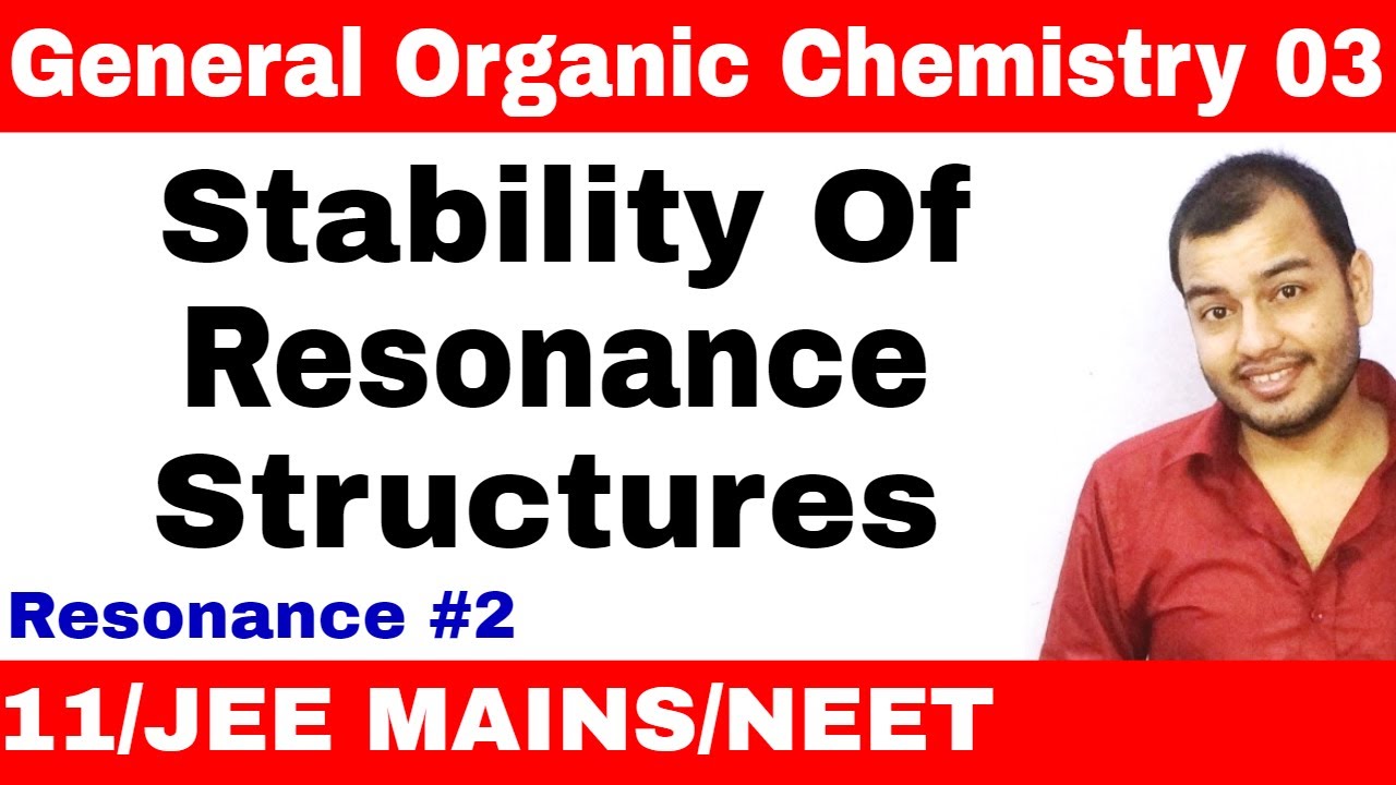 Organic Chemistry || GOC 03 || Resonance 02 : Stability of Resonance Structures JEE MAINS/NEET