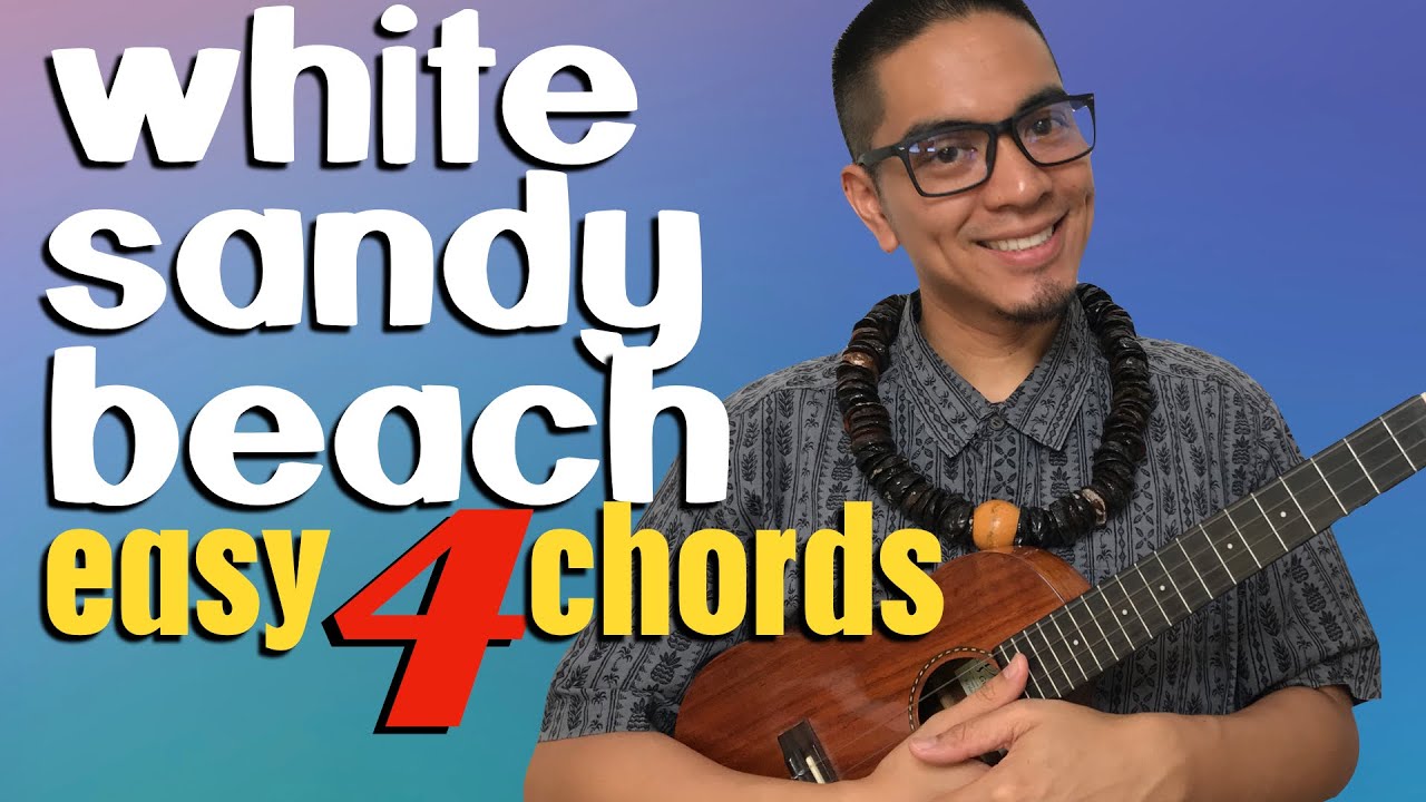 White Sandy Beach Ukulele Tutorial Easy