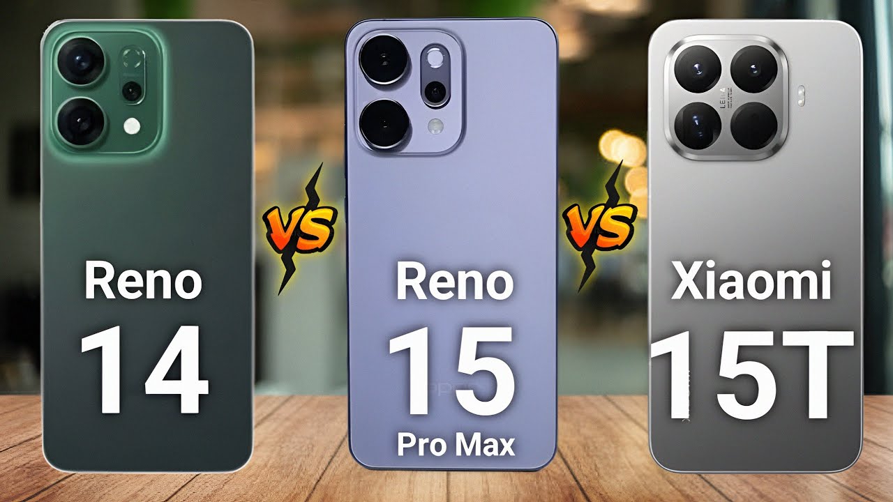 Oppo Reno 15 Pro Max Vs Xiaomi 15T Vs Oppo Reno14 - Full Comparison 🔥