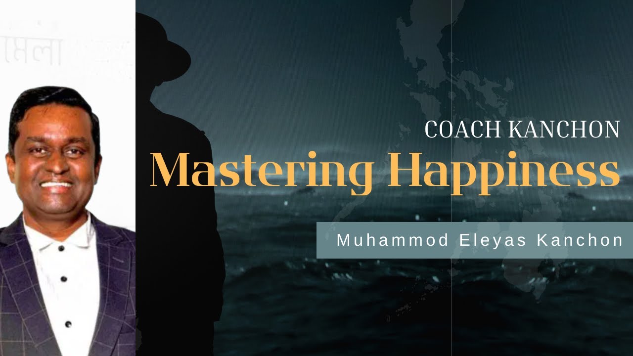 "Mastering Happiness: Coach Kanchon Lesson" HiA 1