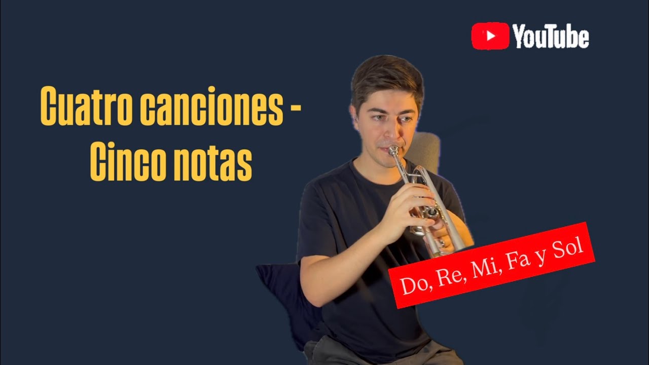 Cuatro Canciones con Cinco Notas - Aprende Trompeta - Capítulo 10