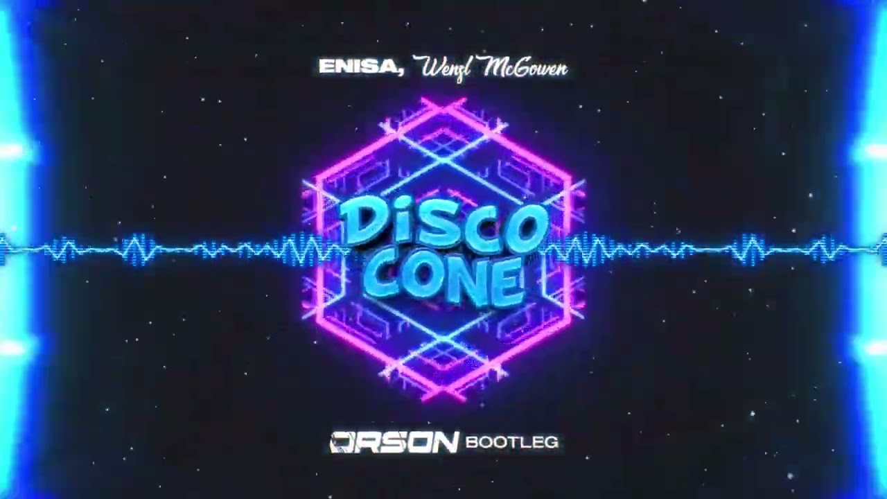 ENISA, Wenzl McGowen - Disco Cone (ORSON BOOTLEG)