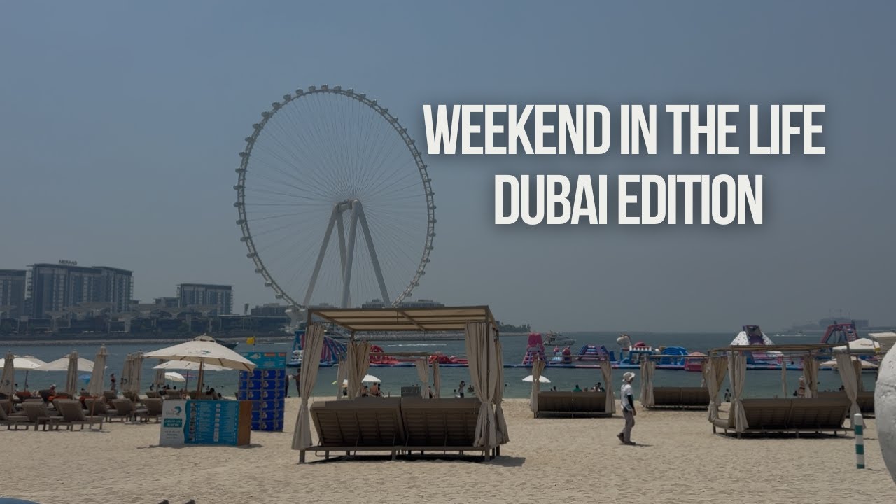 Weekend in the life: Dubai Edition