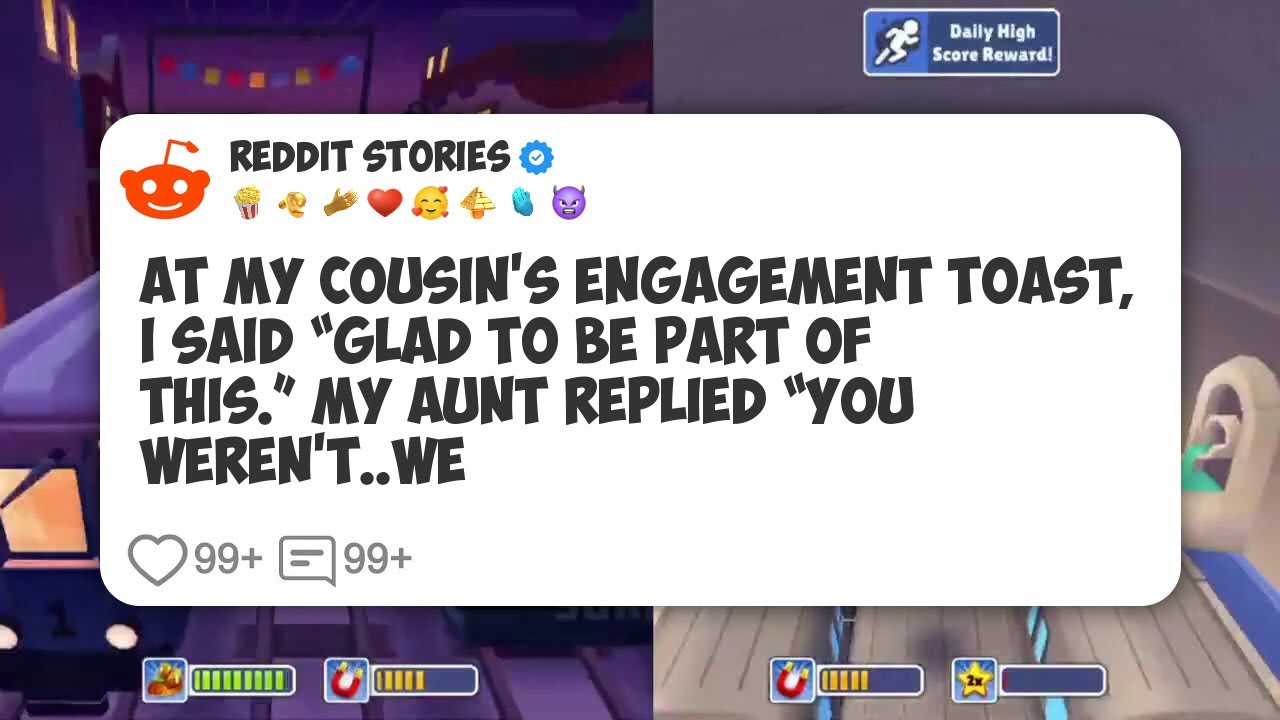 At My Cousin’s Engagement Toast, I Said “Glad To Be Part Of This.” My Aunt Replied “You #reddit 