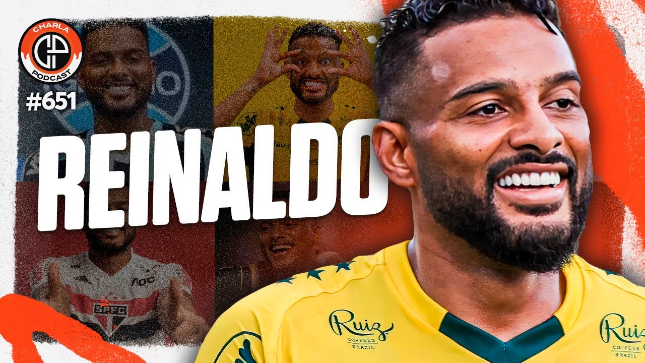 CHARLA #651 - Reinaldo [Jogador do Mirassol]