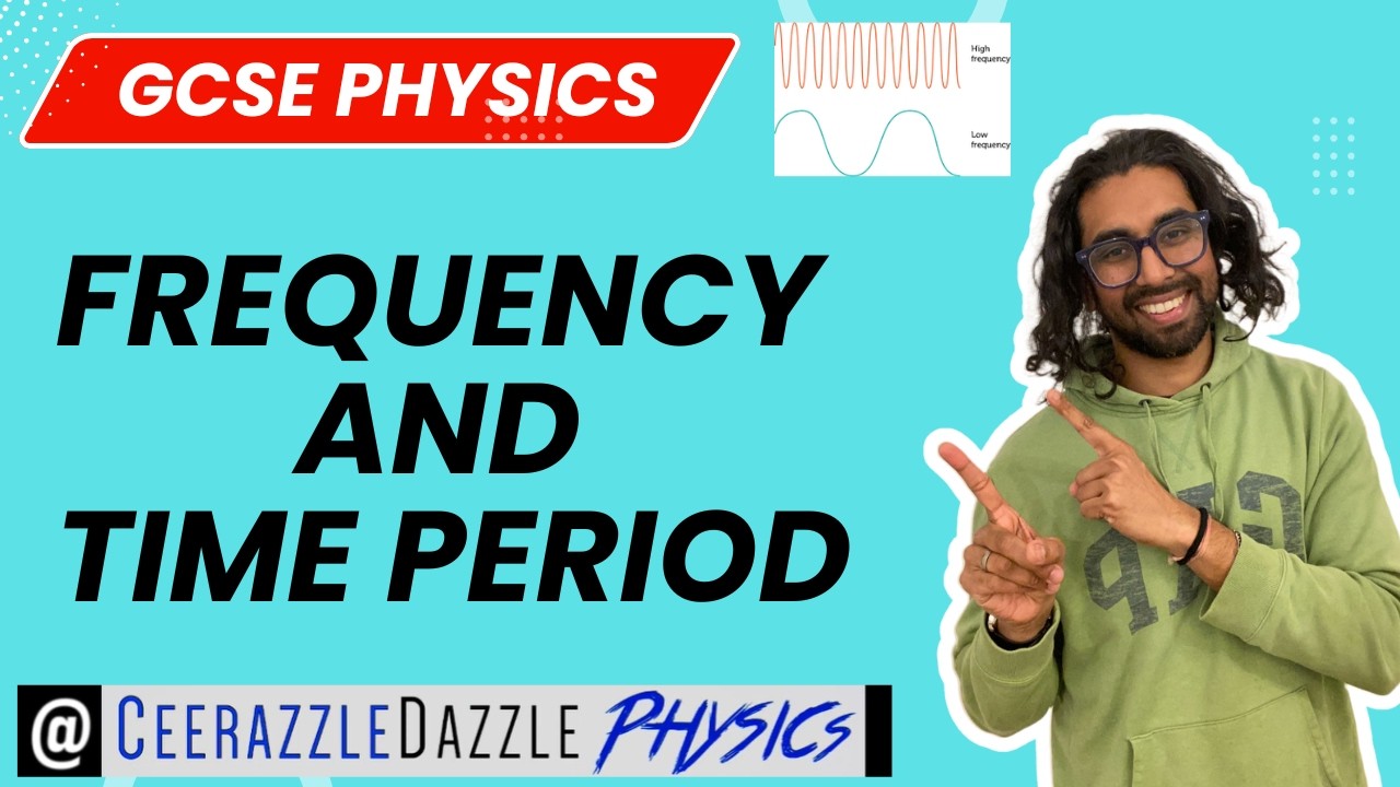 GCSE Physics 9-1: Frequency and TIme Period