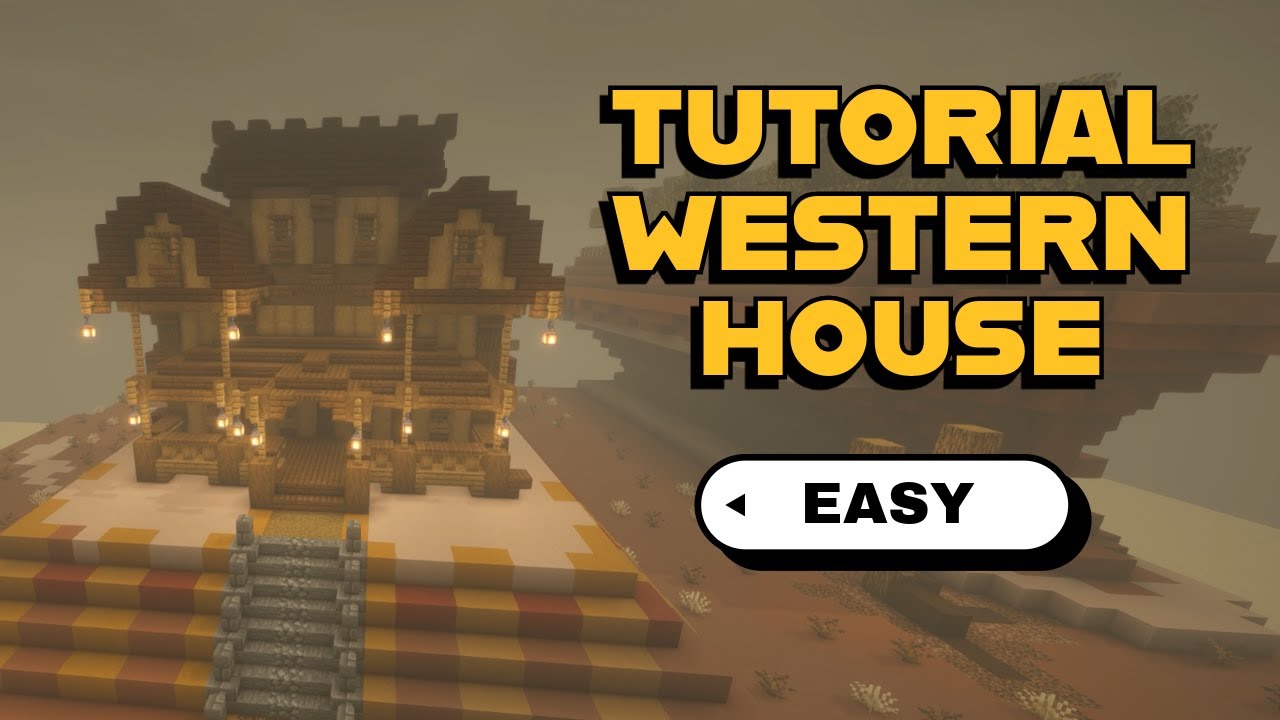 EASY TUTORIAL WESTERN HOUSE