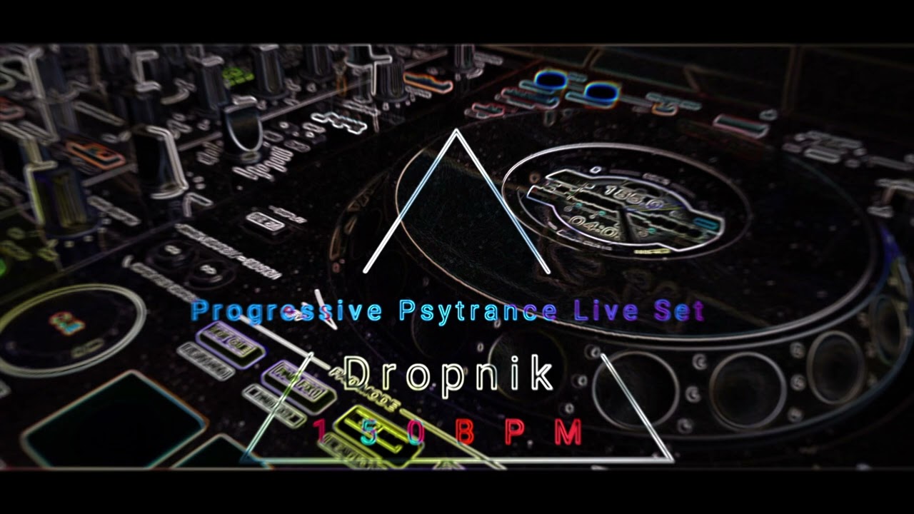 Dropnik - Progressive Psytrance DJ-Set / Live-Mix 150 BPM