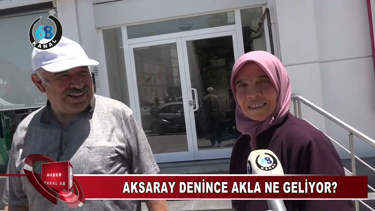 AKSARAY DENİNCE AKLA NE GELİYOR