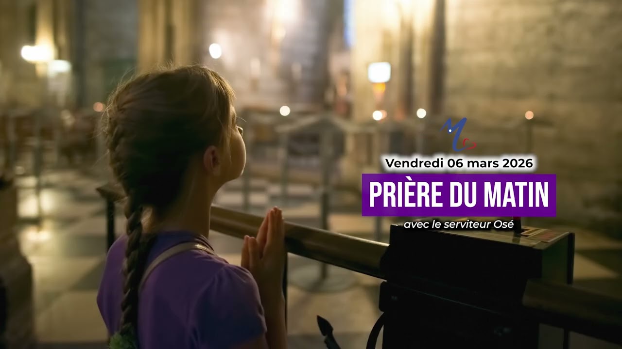 Prière du matin du vendredi 06 mars 2026 avec le serviteur Osé