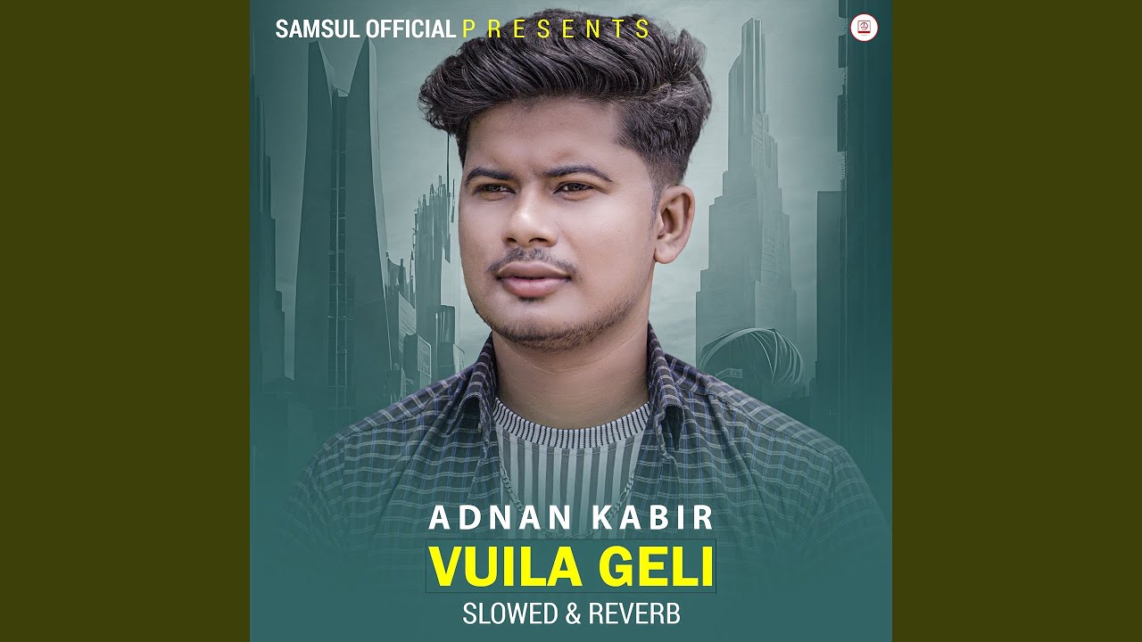Vuila Geli (Slowed & Reverb)