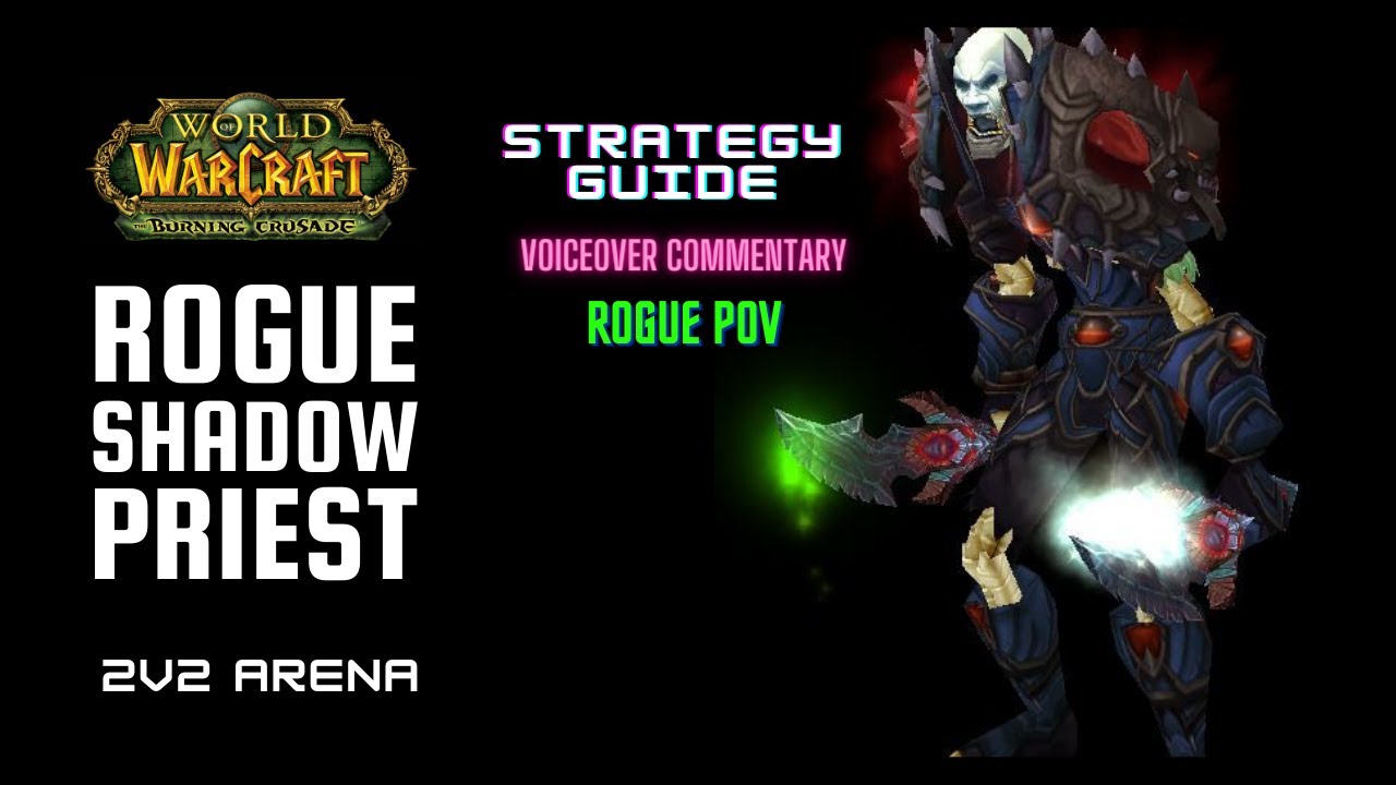 TBC Rogue Shadow Priest 2v2 Arena Guide with Commentary
