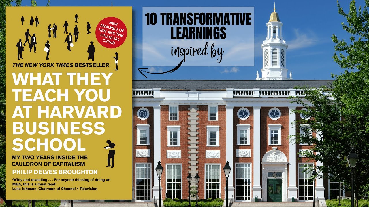 What they teach you at Harvard Business School by Philip Broughton | How to be a Successful Leader?