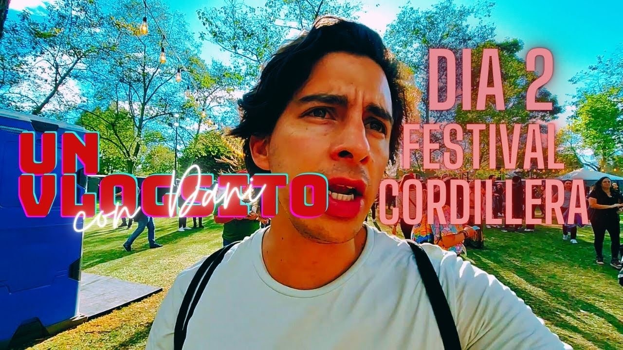 FESTIVAL CORDILLERA DIA 2 - VLOGSITO