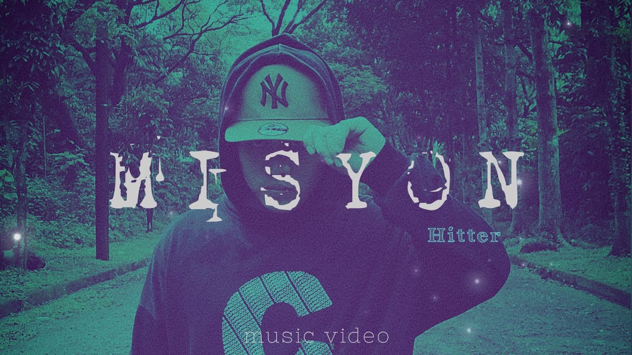 MISYON - Hitter ( Music Video )
