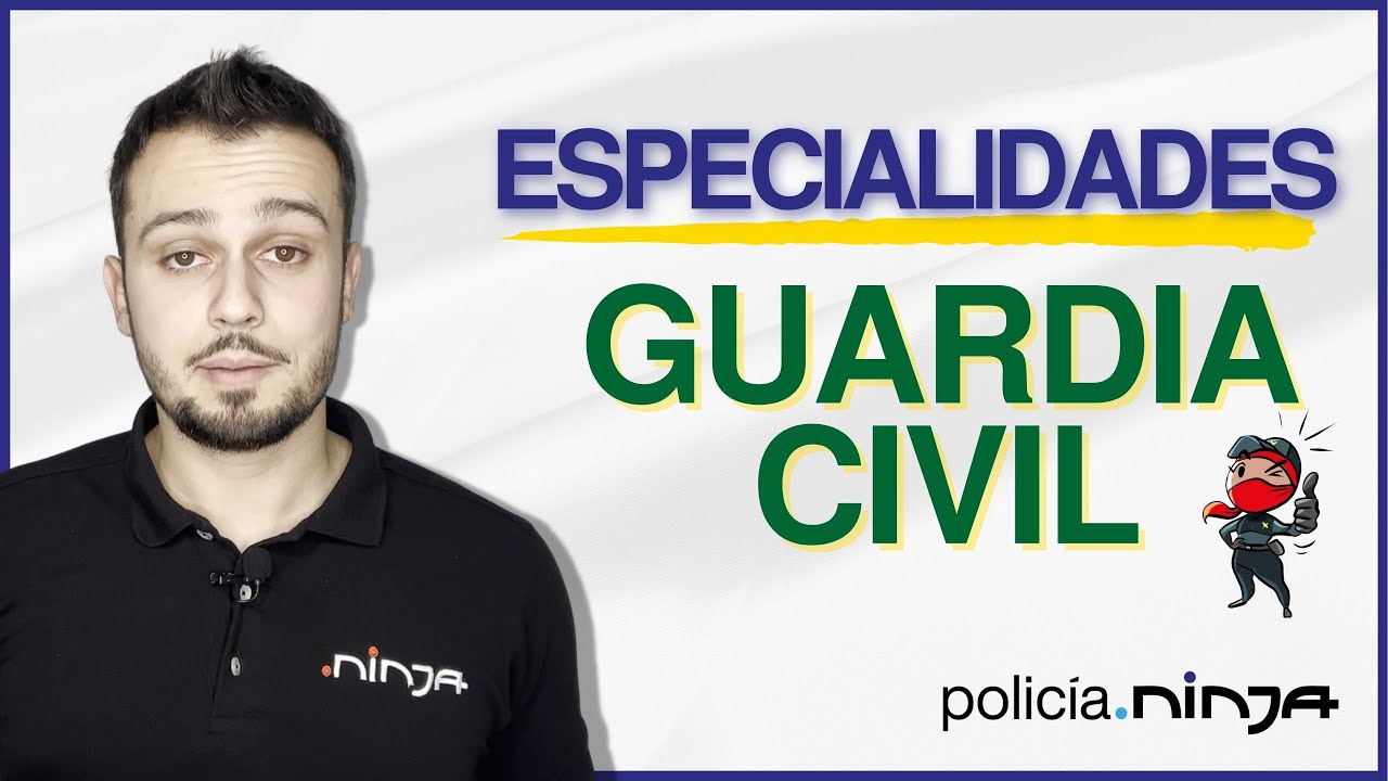 Todas las ESPECIALIDADES de la GUARDIA CIVIL 🟢🟡