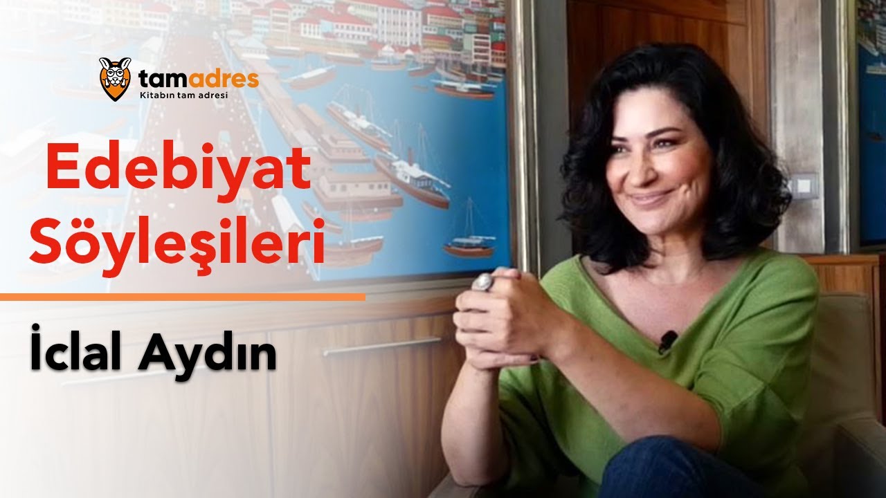tamadres Edebiyat Söyleşileri: İclal Aydın - Söylenmemiş Sözler